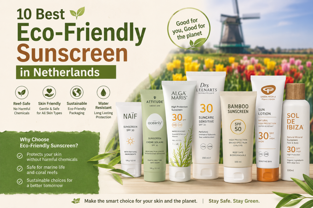 10 Best Eco-Friendly Sunscreen in Netherlands